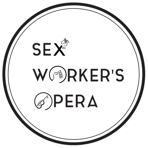 An Opera created and performed by Sex Workers and their friends